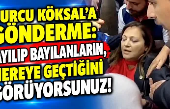 Burcu Köksal'a Gönderme: Ayılıp Bayılanların, Nereye Geçtiğini Görüyorsunuz!