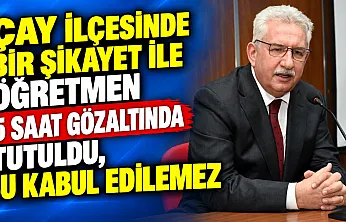 Çay İlçesinde Bir Şikayet İle Öğretmen 5 Saat Gözaltında Tutuldu, Bu Kabul Edilemez