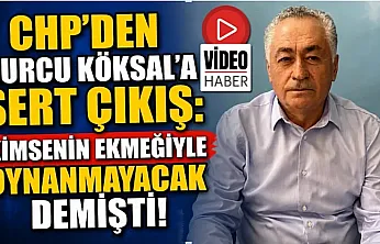 CHP'den Burcu Köksal'a Sert Çıkış: Kimsenin Ekmeğiyle Oynanmayacak Demişti!
