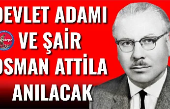 Devlet Adamı Ve Şair Osman Attila Anılacak