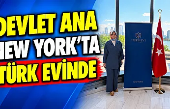 Devlet Ana New York'ta Türk Evinde