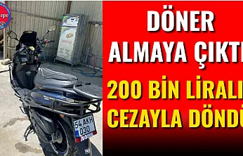 Döner Almaya Çıktı, 200 Bin Liralık Cezayla Döndü