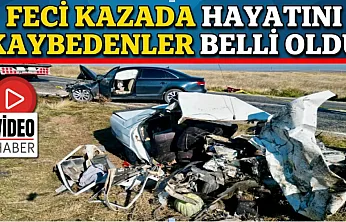 Feci Kazada Hayatını Kaybedenler Belli Oldu
