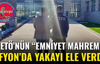 FETÖ'nün 'Emniyet Mahremi' Afyon'da Yakayı Ele Verdi
