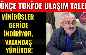 Gökçe TOKİ'de Ulaşım Talebi Minibüsler Geride İndiriyor, Vatandaş Yürüyor!