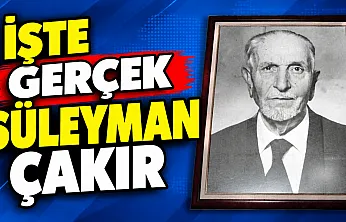 İşte Gerçek Süleyman Çakır