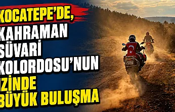 Kocatepe'de, Kahraman Süvari Kolordosu'nun İzinde Büyük Buluşma