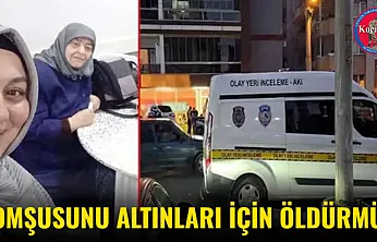 Komşusunu Altınları İçin Öldürmüş