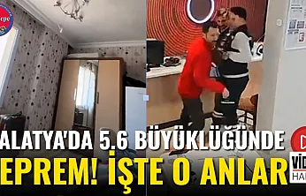 Malatya'da 5.6 Büyüklüğünde Deprem! İşte O Anlar