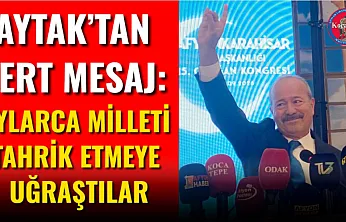 MHP'li Taytak: Milleti Tahrik Etmeye Uğraşanlar Helallik Dilemeli