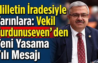 Milletin İradesiyle Yarınlara: Vekil Yurdunuseven'den Yeni Yasama Yılı Mesajı