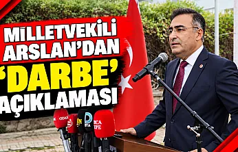 Milletvekili Arslan'dan 'Darbe' Açıklaması