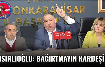 Mısırlıoğlu: Bağırtmayın Kardeşim!