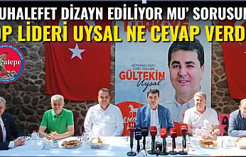 'Muhalefet Dizayn Ediliyor Mu' Sorusuna DP Lideri Uysal Ne Cevap Verdi?