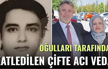 Oğulları tarafından katledilen çifte acı veda