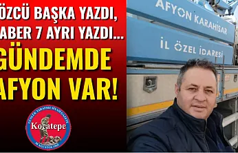 Sözcü Başka Yazdı, Haber 7 Ayrı Yazdı... Gündemde Afyon Var!