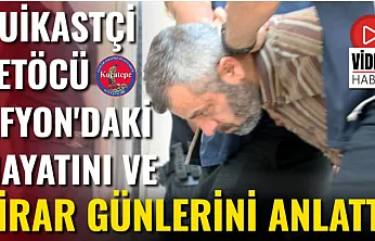 Suikastçi FETÖCÜ Afyon'daki Hayatını Ve Firar Günlerini Anlattı