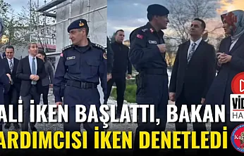 Vali İken Başlattı, Bakan Yardımcısı İken Denetledi