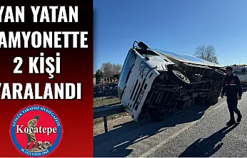 Yan Yatan Kamyonette 2 Kişi Yaralandı