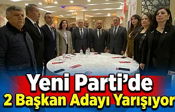 Yeni Parti'de 2 Başkan Adayı Yarışıyor