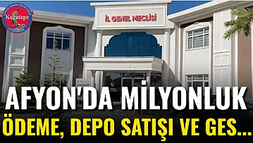 Afyon'da Milyonluk Ödeme, Depo Satışı Ve GES...