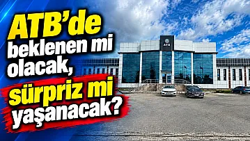 ATB'de Beklenen Mi Olacak, Sürpriz Mi Yaşanacak?