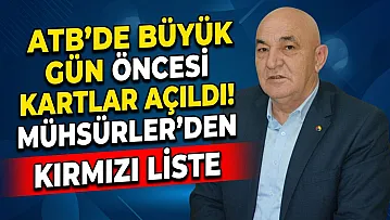 ATB'de Büyük Gün Öncesi Kartlar Açıldı! Mühsürler'den 'Kırmızı Liste'
