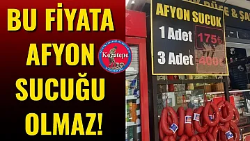 Bu Fiyata Afyon Sucuğu Olmaz!
