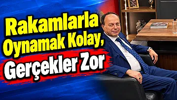 Rakamlarla Oynamak Kolay, Gerçekler Zor