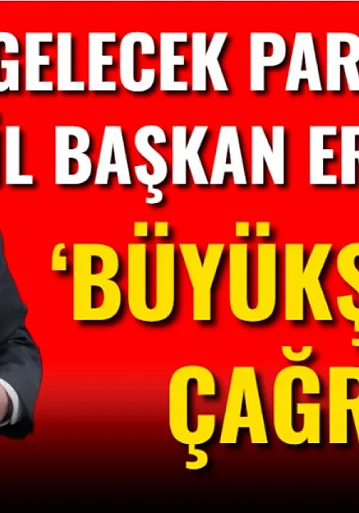 Gelecek Partisi İl Başkan Ertaş'tan 'Büyükşehir' Çağrısı