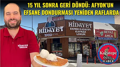 15 Yıl Sonra Geri Döndü: Afyon'un Efsane Dondurması Yeniden Raflarda