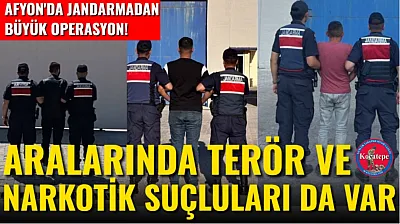 Afyon'da Jandarmadan Büyük Operasyon! Aralarında Terör Ve Narkotik Suçluları Da Var