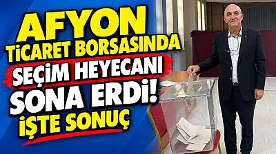 Afyon Ticaret Borsasında Seçim Heyecanı Sona erdi! İşte Sonuç