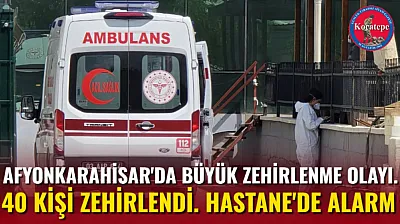 Afyonkarahisar'da Büyük Zehirlenme Olayı. 40 Kişi Zehirlendi. Hastane'de Alarm