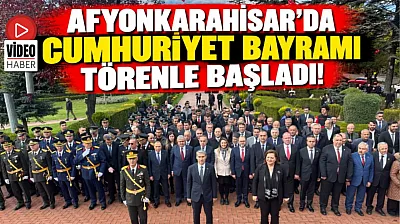 Afyonkarahisar'da Cumhuriyet Bayramı Törenle Başladı!