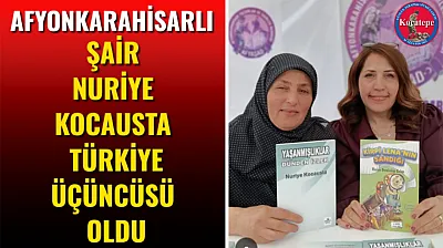 Afyonkarahisarlı Şair Nuriye Kocausta Türkiye Üçüncüsü Oldu