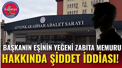 Başkanın Eşinin Yeğeni Zabıta Memuru Hakkında Şiddet İddiası!