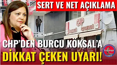 CHP'den Burcu Köksal'a Dikkat Çeken Uyarı!