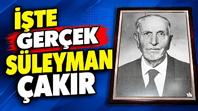 İşte Gerçek Süleyman Çakır