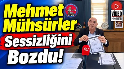 Mehmet Mühsürler Sessizliğini Bozdu!