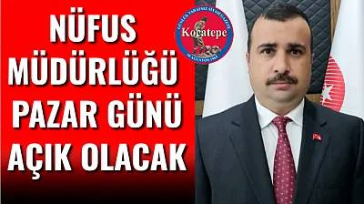 Nüfus Müdürlüğü Pazar Günü Açık Olacak