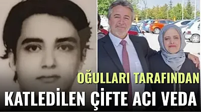 Oğulları tarafından katledilen çifte acı veda