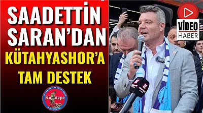Saadettin Saran'dan Kütahyaspor'a Tam Destek