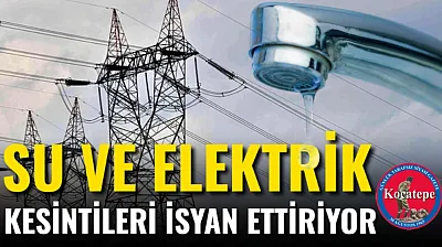 Su Ve Elektrik Kesintileri İsyan Ettiriyor