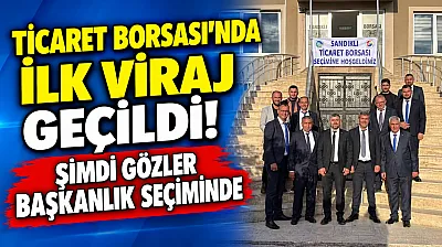 Ticaret Borsası'nda İlk Viraj Geçildi! Şimdi Gözler Başkanlık Seçiminde