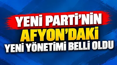 YENİ Parti Afyonkarahisar'da Faruk Duha Erhan'ın Listesi Belli Oldu