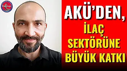 AKÜ'den, İlaç Sektörüne Büyük Katkı