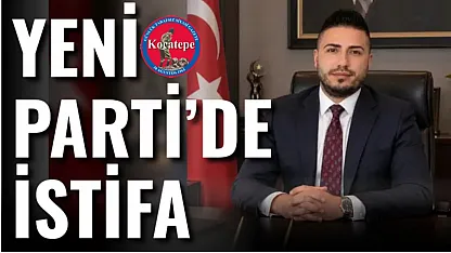 YENİ Parti'de istifa