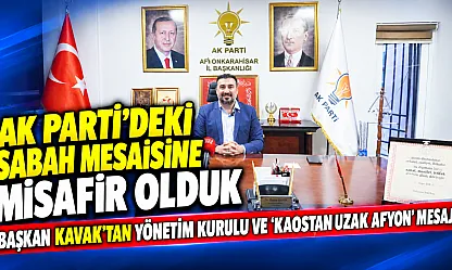 AK Parti'deki Sabah Mesaisine Misafir Olduk Başkan Kavak'tan Yönetim Kurulu Ve 'Kaostan Uzak Afyon' Mesajı