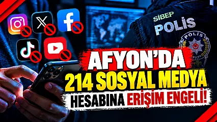 Afyon'da 214 Sosyal Medya Hesabına Erişim Engeli!